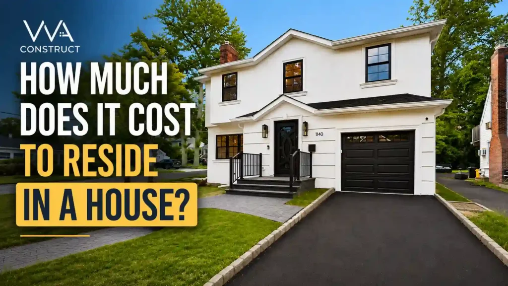 How Much Does It Cost to Reside a House?